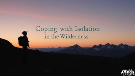 Coping with Isolation in the Wilderness