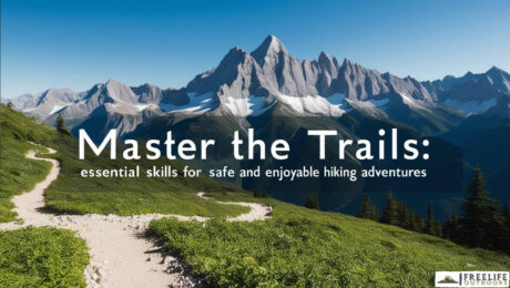 Master the Trails - Essential Skills for Safe and Enjoyable Hiking Adventures