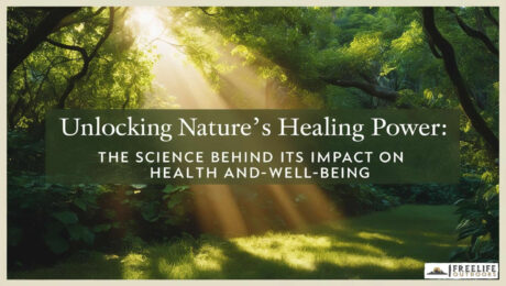 Unlocking Natures Healing Power - The Science Behind Its Impact on Health and Well-Being