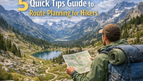 5 Quick Tips Guide to Route Planning for Hikers