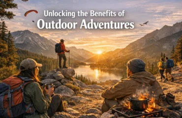 Unlocking the Benefits of Outdoor Adventures